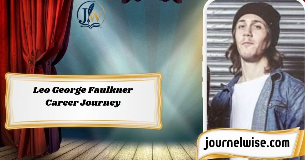 Leo George Faulkner Career Journey