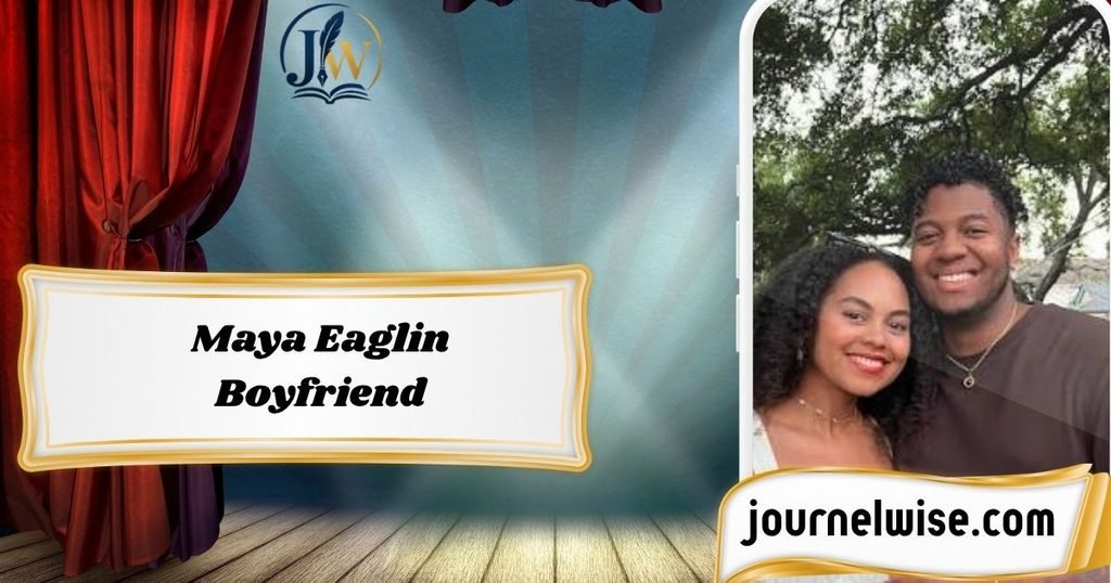 Maya Eaglin Boyfriend