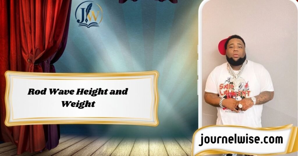 Rod Wave Height and Weight