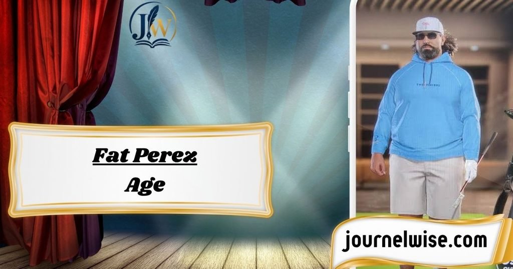 Fat Perez Age