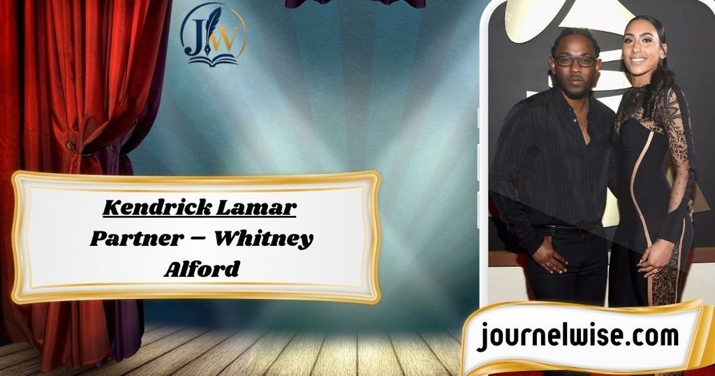 Kendrick Lamar Partner – Whitney Alford